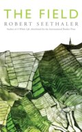 Kniha: The Field (Robert Seethaler). Picador, 2021 Kniha: The Field (Robert Seethaler). Picador, 2021
