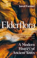 Kniha: Elderflora (Jared Farmer). Picador, 2023 Kniha: Elderflora (Jared Farmer). Picador, 2023
