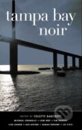 Kniha: Tampa Bay Noir (Colette Bancroft). Akashic Books, 2020 Kniha: Tampa Bay Noir (Colette Bancroft). Akashic Books, 2020