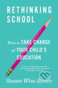 Kniha: Rethinking School (Susan Wise Bauer). WW Norton & Co, 2019 Kniha: Rethinking School (Susan Wise Bauer). WW Norton & Co, 2019