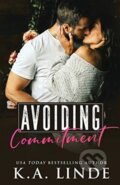 Kniha: Avoiding Commitment (K.A. Linde). , 2020 Kniha: Avoiding Commitment (K.A. Linde). , 2020