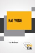 Kniha: Bat Wing (Sax Rohmer). , 2019 Kniha: Bat Wing (Sax Rohmer). , 2019