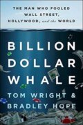Kniha: Billion Dollar Whale (Bradley Hope a Tom Wright). Grand Central Publishing, 2019 Kniha: Billion Dollar Whale (Bradley Hope a Tom Wright). Grand Central Publishing, 2019