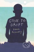 Kniha: Gone to Drift (Diana Mccaulay). HarperCollins, 2018 Kniha: Gone to Drift (Diana Mccaulay). HarperCollins, 2018