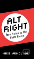 Kniha: Alt-Right (Mike Wendling). Pluto Press, 2018 Kniha: Alt-Right (Mike Wendling). Pluto Press, 2018