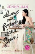 Kniha: Always and Forever, Lara Jean (Jenny Han). Simon & Schuster Books for Young Readers, 2018 Kniha: Always and Forever, Lara Jean (Jenny Han). Simon & Schuster Books for Young Readers, 2018
