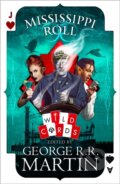 Kniha: Mississippi Roll (George R (Ed Martin). HarperCollins, 2019 Kniha: Mississippi Roll (George R (Ed Martin). HarperCollins, 2019
