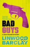 Kniha: Bad Guys (Linwood Barclay). Orion, 2017 Kniha: Bad Guys (Linwood Barclay). Orion, 2017