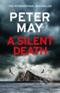 Kniha: A Silent Death (Peter May). Riverrun, 2020 Kniha: A Silent Death (Peter May). Riverrun, 2020