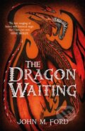Kniha: The Dragon Waiting (John M. Ford). Gollancz, 2020 Kniha: The Dragon Waiting (John M. Ford). Gollancz, 2020