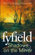 Kniha: Shadows on the Mirror (Frances Fyfield). Sphere, 2019 Kniha: Shadows on the Mirror (Frances Fyfield). Sphere, 2019