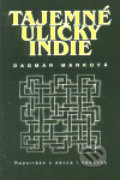 Kniha: Tajemné uličky Indie (Dagmar Marková). Dar Ibn Rushd, 2000 Kniha: Tajemné uličky Indie (Dagmar Marková). Dar Ibn Rushd, 2000