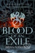 Kniha: Blood of an Exile (Brian Naslund). Tor, 2020 Kniha: Blood of an Exile (Brian Naslund). Tor, 2020