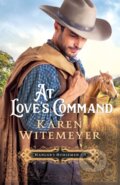 Kniha: At Love`s Command (Karen Witemeyer). , 2020 Kniha: At Love`s Command (Karen Witemeyer). , 2020
