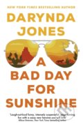 Kniha: A Bad Day for Sunshine (Darynda Jones). Piatkus, 2020 Kniha: A Bad Day for Sunshine (Darynda Jones). Piatkus, 2020