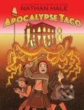 Kniha: Apocalypse Taco (Nathan Hale). Amulet Books, 2019 Kniha: Apocalypse Taco (Nathan Hale). Amulet Books, 2019