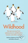 Kniha: Wildhood (Barbara Natterson-Horowitz a Kathryn Bowers). Scribe Publications, 2020 Kniha: Wildhood (Barbara Natterson-Horowitz a Kathryn Bowers). Scribe Publications, 2020