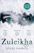 Kniha: Zuleikha (Guzel Yakhina). Oneworld Publications, 2019 Kniha: Zuleikha (Guzel Yakhina). Oneworld Publications, 2019