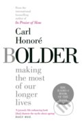 Kniha: Bolder (Carl Honore). Simon & Schuster, 2019 Kniha: Bolder (Carl Honore). Simon & Schuster, 2019