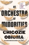 Kniha: An Orchestra of Minorities (Chigozie Obioma). Little, Brown, 2019 Kniha: An Orchestra of Minorities (Chigozie Obioma). Little, Brown, 2019