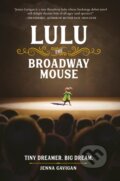 Kniha: Lulu the Broadway Mouse (Jenna Gavigan). Running Press Kids, 2020 Kniha: Lulu the Broadway Mouse (Jenna Gavigan). Running Press Kids, 2020