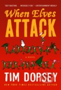 Kniha: When Elves Attack (Tim Dorsey). Farrago, 2019 Kniha: When Elves Attack (Tim Dorsey). Farrago, 2019