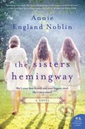 Kniha: The Sisters Hemingway (Annie England Noblin). , 2019 Kniha: The Sisters Hemingway (Annie England Noblin). , 2019
