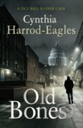 Kniha: Old Bones (Cynthia Harrod-Eagles). Black Thorn, 2019 Kniha: Old Bones (Cynthia Harrod-Eagles). Black Thorn, 2019