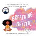 Kniha: Breathing Makes It Better (Christopher Willard a Wendy O'Leary). , 2019 Kniha: Breathing Makes It Better (Christopher Willard a Wendy O'Leary). , 2019