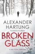 Kniha: Broken Glass (Alexander Hartung). Thomas & Mercer, 2019 Kniha: Broken Glass (Alexander Hartung). Thomas & Mercer, 2019
