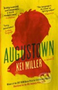 Kniha: Augustown (Kei Miller). Weidenfeld and Nicolson, 2017 Kniha: Augustown (Kei Miller). Weidenfeld and Nicolson, 2017