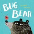 Kniha: Bug Bear (Patricia Hegarty). Little Tiger, 2018 Kniha: Bug Bear (Patricia Hegarty). Little Tiger, 2018