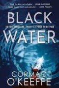 Kniha: Black Water (Cormac O'keeffe). Black and White, 2018 Kniha: Black Water (Cormac O'keeffe). Black and White, 2018