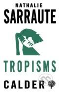 Kniha: Tropisms (Nathalie Sarraute). , 2018 Kniha: Tropisms (Nathalie Sarraute). , 2018