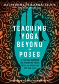 Kniha: Teaching Yoga Beyond the Poses (Alexandra DeSiato a Sage Rountree). North Atlantic Books, 2019 Kniha: Teaching Yoga Beyond the Poses (Alexandra DeSiato a Sage Rountree). North Atlantic Books, 2019