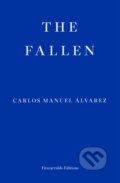 Kniha: The Fallen (Carlos Manuel Alvarez). Fitzcarraldo Editions, 2019 Kniha: The Fallen (Carlos Manuel Alvarez). Fitzcarraldo Editions, 2019
