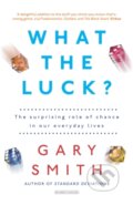Kniha: What the Luck? (Gary Smith). Duckworth Overlook, 2018 Kniha: What the Luck? (Gary Smith). Duckworth Overlook, 2018