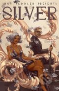 Kniha: Smut Peddler Presents: Silver (Andrea Purcell). Iron Circus Comics, 2020 Kniha: Smut Peddler Presents: Silver (Andrea Purcell). Iron Circus Comics, 2020