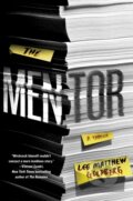 Kniha: The Mentor (Lee Matthew Goldberg). St Martin's Press, 2017 Kniha: The Mentor (Lee Matthew Goldberg). St Martin's Press, 2017