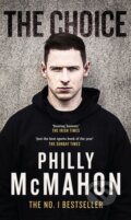 Kniha: The Choice (Philly Mcmahon). Gill Books, 2018 Kniha: The Choice (Philly Mcmahon). Gill Books, 2018