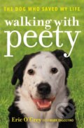 Kniha: Walking with Peety (Eric O'Grey a Mark Dagostino). Hachette Audio, 2019 Kniha: Walking with Peety (Eric O'Grey a Mark Dagostino). Hachette Audio, 2019