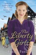 Kniha: The Liberty Girls (Fiona Ford). Arrow Books, 2019 Kniha: The Liberty Girls (Fiona Ford). Arrow Books, 2019