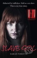 Kniha: Slave Girl (Sarah Forsyth a Tim Tate). John Blake, 2019 Kniha: Slave Girl (Sarah Forsyth a Tim Tate). John Blake, 2019