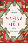 Kniha: The Making of the Bible (Jens Schroter a Konrad Schmid). The Belknap, 2021 Kniha: The Making of the Bible (Jens Schroter a Konrad Schmid). The Belknap, 2021