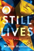 Kniha: Still Lives (Maria Hummel). Counterpoint, 2018 Kniha: Still Lives (Maria Hummel). Counterpoint, 2018