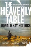 Kniha: The Heavenly Table (Donald Ray Pollock). Vintage, 2017 Kniha: The Heavenly Table (Donald Ray Pollock). Vintage, 2017