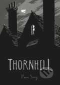 Kniha: Thornhill (Pam Smy). David Fickling Books, 2017 Kniha: Thornhill (Pam Smy). David Fickling Books, 2017