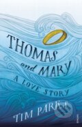 Kniha: Thomas and Mary (Tim Parks). Vintage, 2017 Kniha: Thomas and Mary (Tim Parks). Vintage, 2017