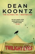 Kniha: Twilight Eyes (Dean Koontz). Headline Book, 2017 Kniha: Twilight Eyes (Dean Koontz). Headline Book, 2017