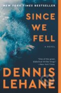 Kniha: Since We Fell (Dennis Lehane). Ecco, 2018 Kniha: Since We Fell (Dennis Lehane). Ecco, 2018